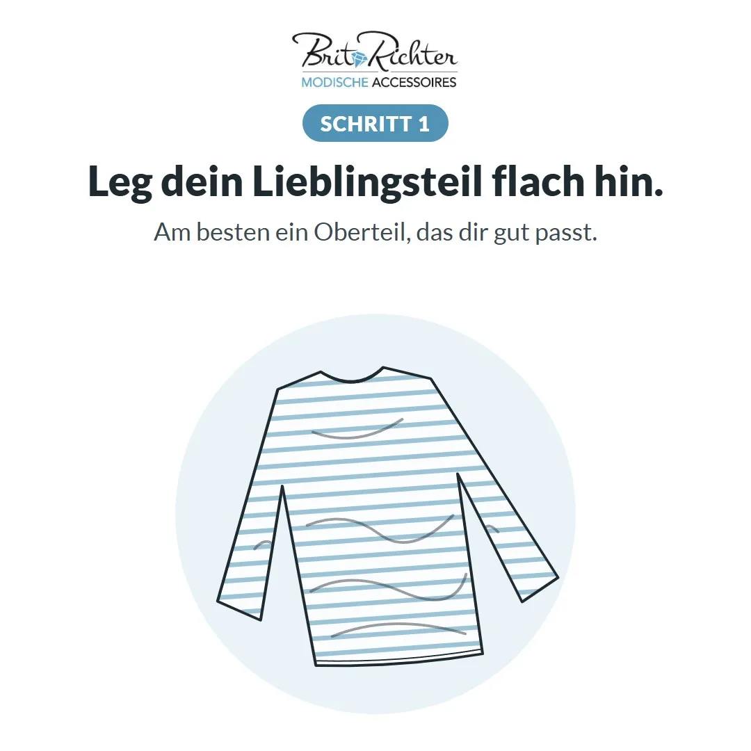 Schritt 1: Leg dein Lieblingsteil flach hin.